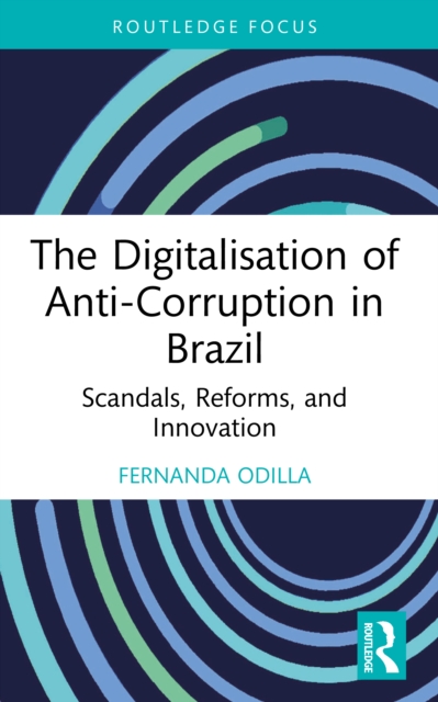 The Digitalisation of Anti-Corruption in Brazil