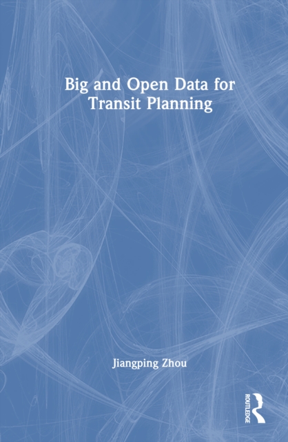 Big and Open Data for Transit Planning