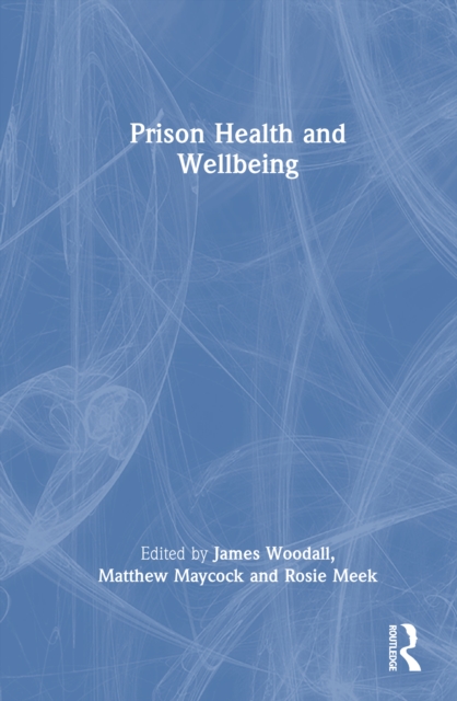 Prison Health and Wellbeing