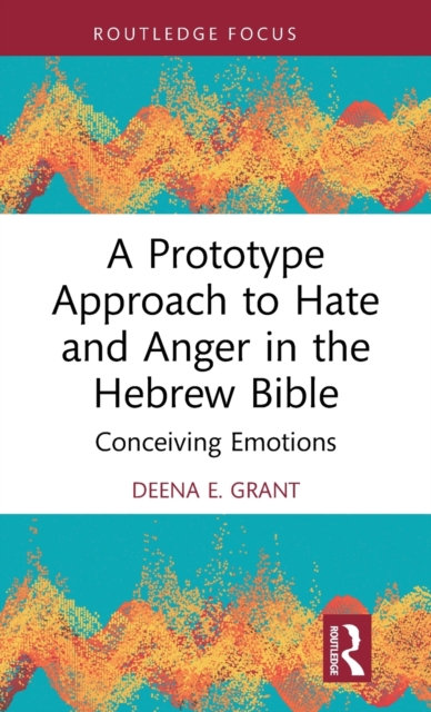 A Prototype Approach to Hate and Anger in the Hebrew Bible