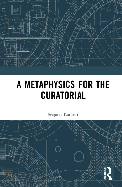 A Metaphysics for the Curatorial