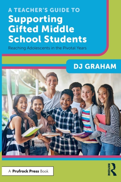 Teacher’s Guide to Supporting Gifted Middle School Students