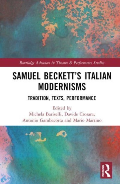 Samuel Beckett’s Italian Modernisms