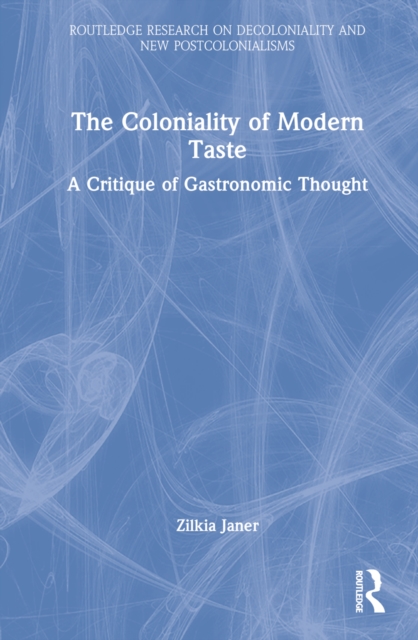 The Coloniality of Modern Taste