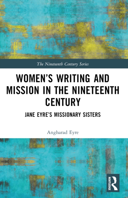 Women’s Writing and Mission in the Nineteenth Century