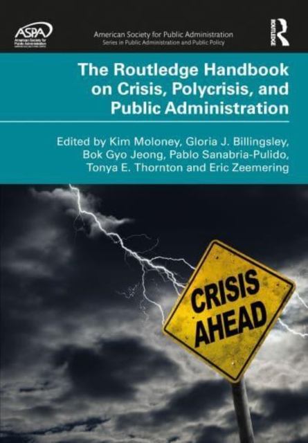 Routledge Handbook on Crisis, Polycrisis, and Public Administration