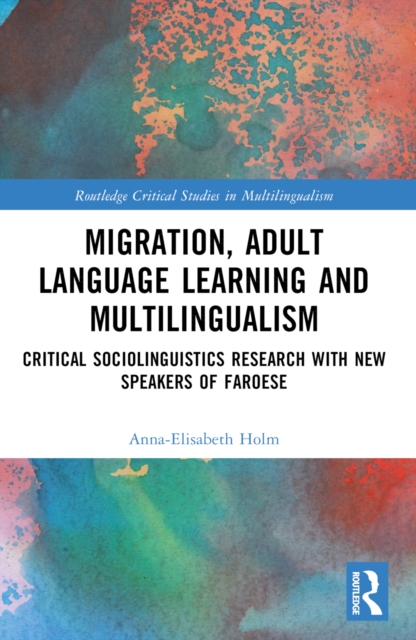 Migration, Adult Language Learning and Multilingualism