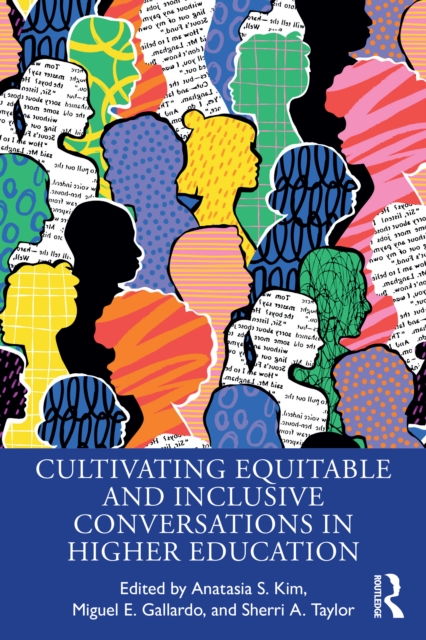 Cultivating Equitable and Inclusive Conversations in Higher Education