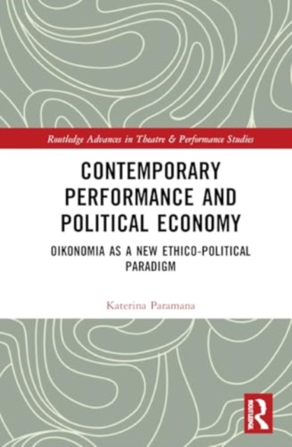 Contemporary Performance and Political Economy