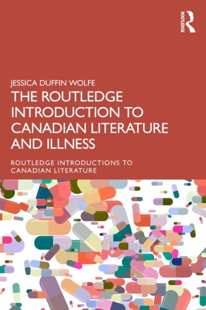 The Routledge Introduction to Canadian Literature and Illness