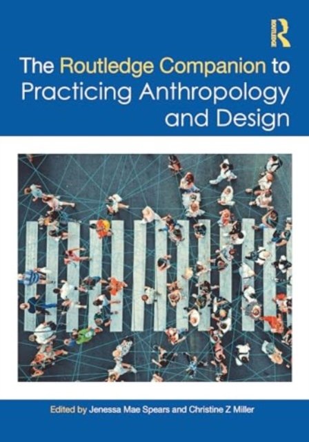 Routledge Companion to Practicing Anthropology and Design