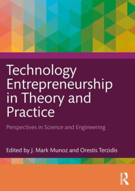 Technology Entrepreneurship in Theory and Practice