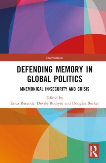 Defending Memory in Global Politics