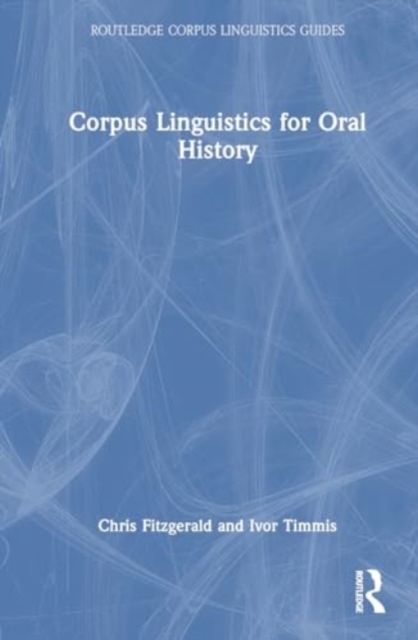 Corpus Linguistics for Oral History