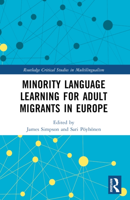 Minority Language Learning for Adult Migrants in Europe