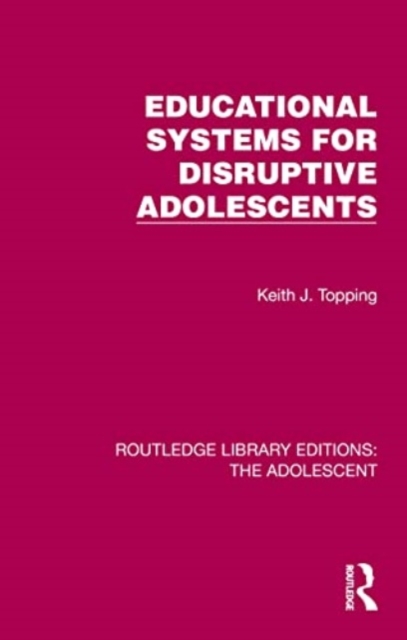 Educational Systems for Disruptive Adolescents