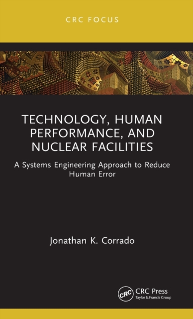 Technology, Human Performance, and Nuclear Facilities