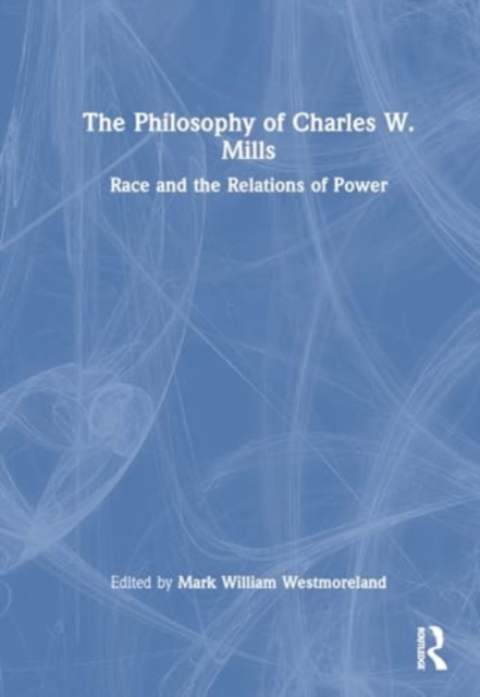 Philosophy of Charles W. Mills