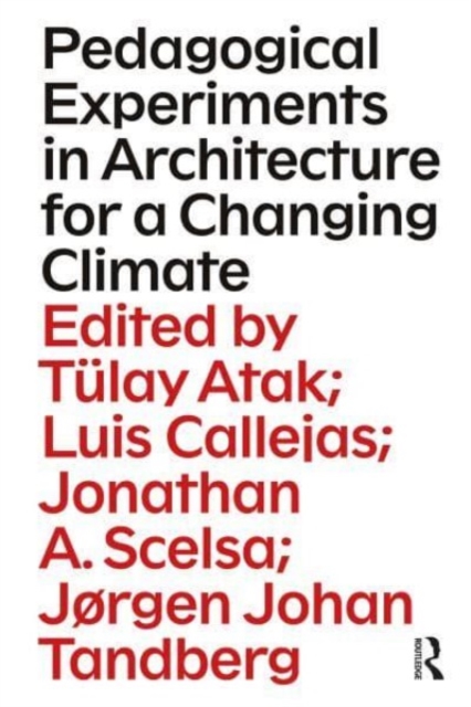 Pedagogical Experiments in Architecture for a Changing Climate