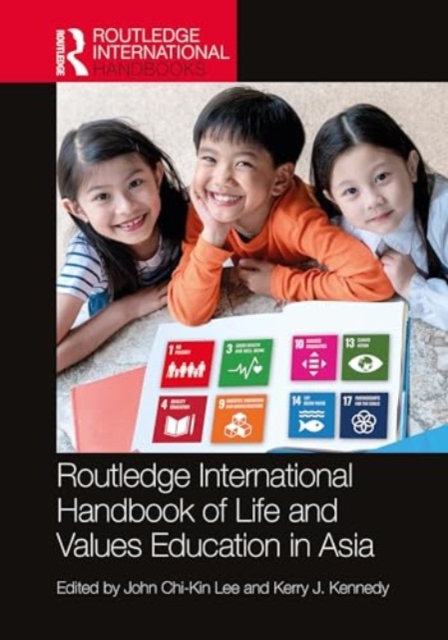Routledge International Handbook of Life and Values Education in Asia