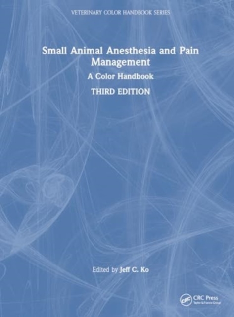 Small Animal Anesthesia and Pain Management