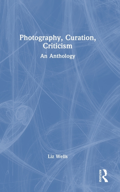 Photography, Curation, Criticism