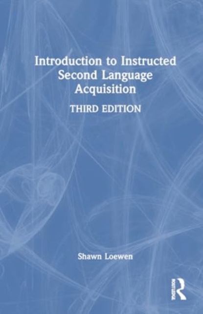 Introduction to Instructed Second Language Acquisition