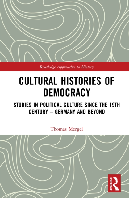 Cultural Histories of Democracy