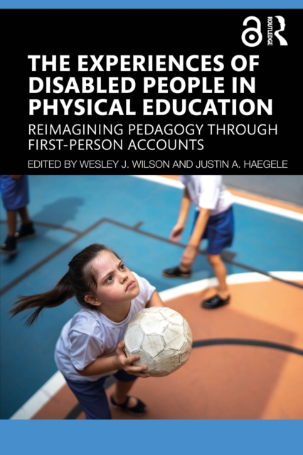 The Experiences of Disabled People in Physical Education