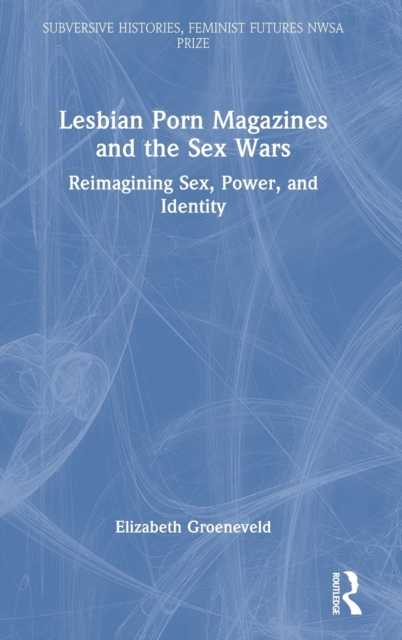 Lesbian Porn Magazines and the Sex Wars