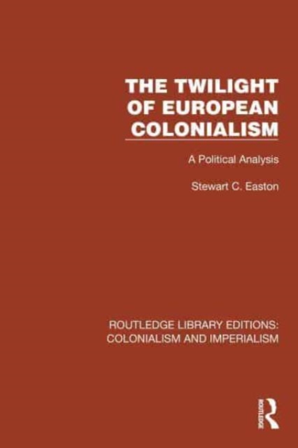 Twilight of European Colonialism