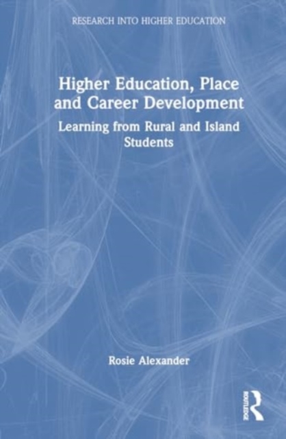 Higher Education, Place and Career Development