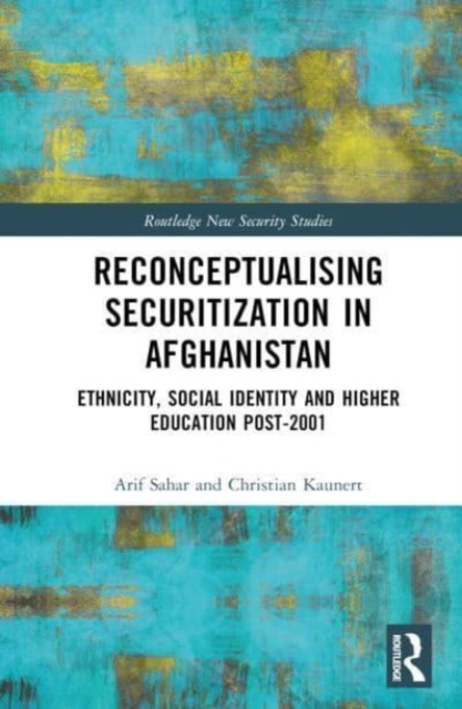 Reconceptualizing Securitization in Afghanistan