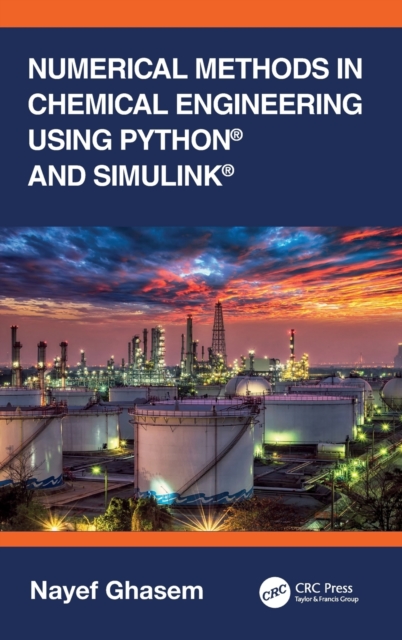Numerical Methods in Chemical Engineering Using Python® and Simulink®