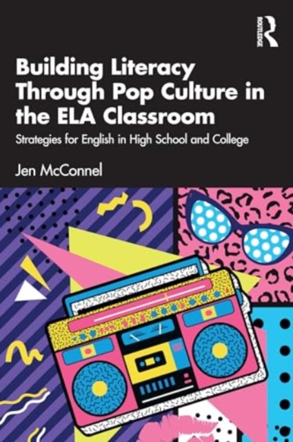 Building Literacy Through Pop Culture in the ELA Classroom