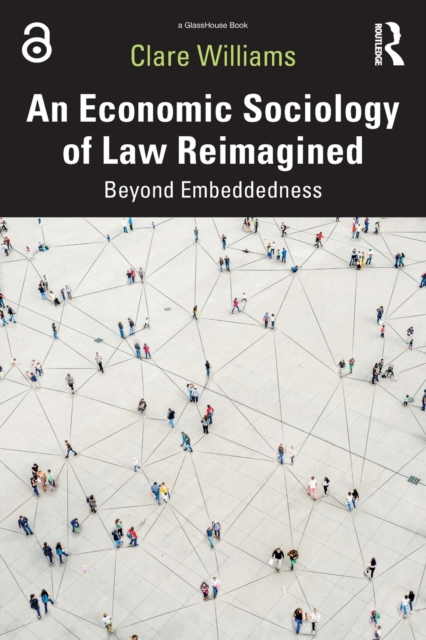 An Economic Sociology of Law Reimagined