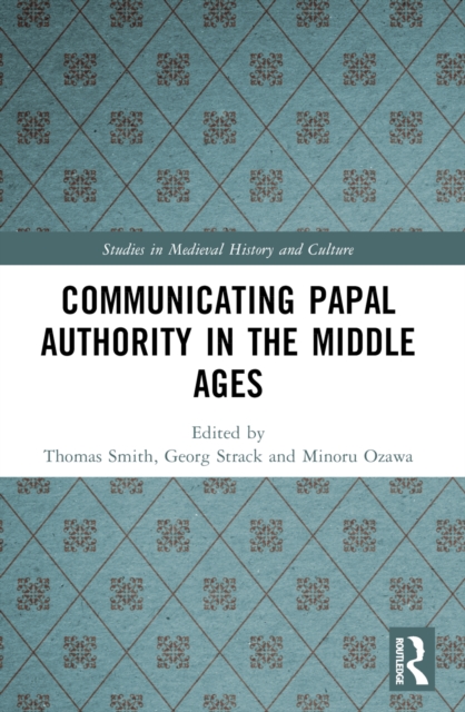 Communicating Papal Authority in the Middle Ages
