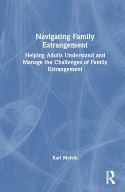 Navigating Family Estrangement