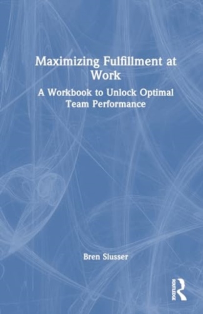 Maximizing Fulfillment at Work