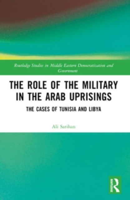 Role of the Military in the Arab Uprisings