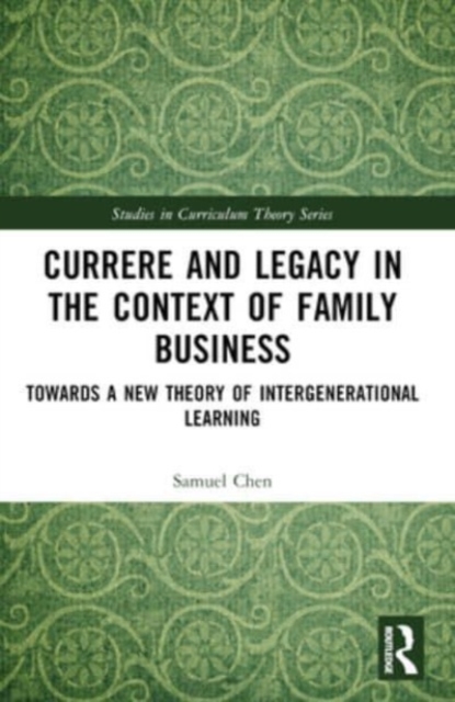 Currere and Legacy in the Context of Family Business