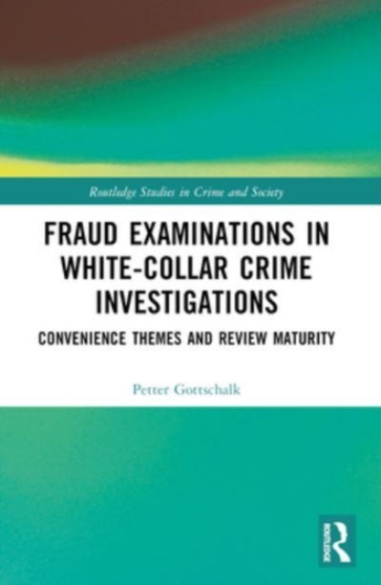 Fraud Examinations in White-Collar Crime Investigations