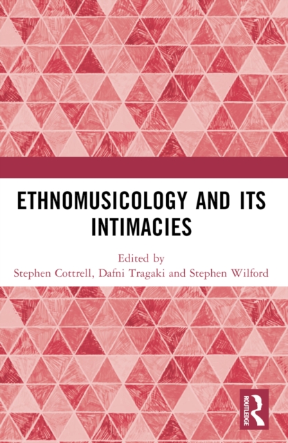 Ethnomusicology and its Intimacies