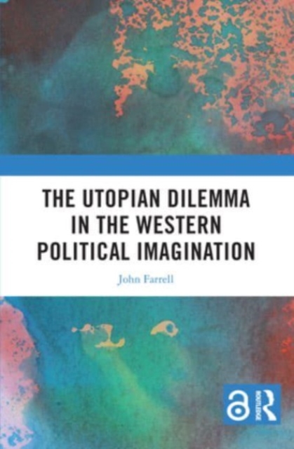 Utopian Dilemma in the Western Political Imagination