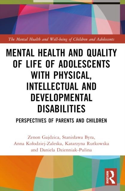 Mental Health and Quality of Life of Adolescents with Physical, Intellectual and Developmental Disabilities