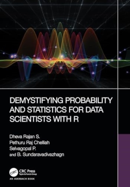 Demystifying Probability and Statistics for Data Scientists with R