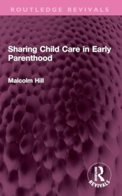 Sharing Child Care in Early Parenthood