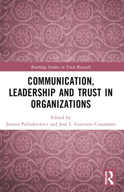 Communication, Leadership and Trust in Organizations