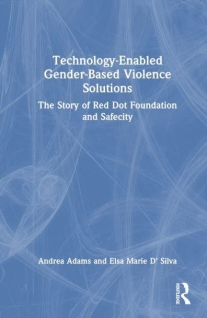 Technology-Enabled Gender-Based Violence Solutions