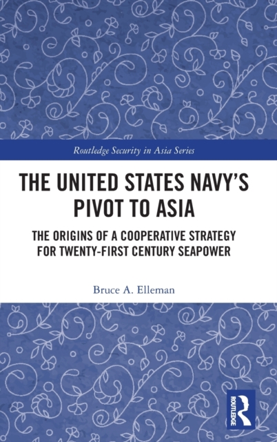 The United States Navy’s Pivot to Asia
